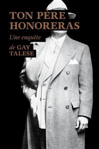 Ton père honoreras - Talese Gay - Malartic Yves - Cordillot Michel