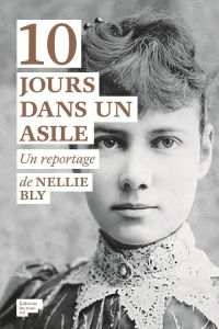 Dix jours dans un asile - Bly Nellie - Cohen Hélène