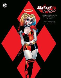 Harley Quinn, l'histoire démente d'une nouvelle icône. Avec 1 print exclusif d'Amanda Conner - Farago Andrew - Dini Paul - Pinon Philippe