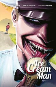 Ice Cream Man Tome 1 : Vermicelles arc-en-ciel - Prince Maxwell W. - Morazzo Martín - O'Halloran Ch