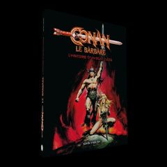 Conan le barbare. L'histoire d'un film culte - Walsh John - Lainé Jean-Marc