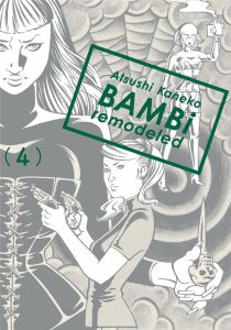 Bambi Remodeled Tome 4 - Kaneko Atsushi