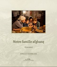 Notre famille afghane - Jobard Olivier - Dorronsoro Gilles