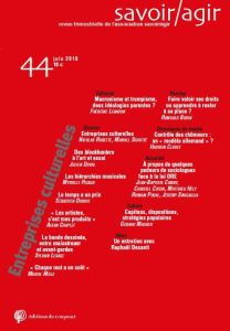 Savoir/Agir N° 44, juin 2018 : Entreprises culturelles - Schotté Manuel