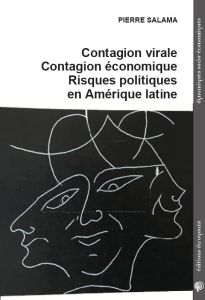 Contagion virale, contagion économique, risques politiques en Amérique latine - Salama Pierre