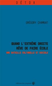 Quand l'extrême droite rêve de faire école - Chambat Grégory