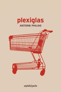 Plexiglas - Philias Antoine