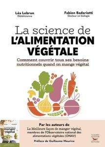 La science de l'alimentation végétale - Lebrun Léa - Badariotti Fabien