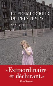 Le premier jour du printemps - Tucker Nancy - Chichereau Carine