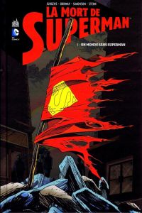 La mort de Superman Tome 1 : Un monde sans Superman - Jurgens Dan - Kesel Karl - Bogdanove Jon - Guice J