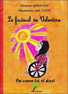 Le fauteuil de Valentine - Renaudin Christine,Stein Julie