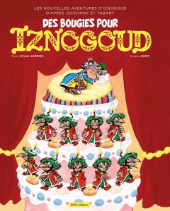 Iznogoud Tome 32 : Des bougies pour Iznogoud - Andrieu Olivier - Dufau Elric