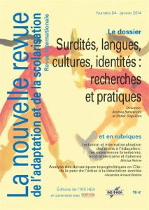 La nouvelle revue de l'adaptation et de la scolarisation N° 64, Janvier 2014 : Surdités, langues, cu - Benvenuto Andrea - Séguillon Didier