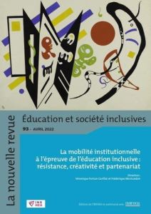 La nouvelle revue Education et société inclusives N° 93, avril 2022 : La mobilité institutionnelle à - Fortun-Carillat Véronique - Montandon Frédérique