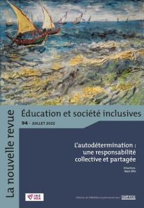 La nouvelle revue Education et société inclusives N° 94 : L’autodétermination : une responsabilité c - Blin Marc - Benoit Hervé - Mikulovic Jacques