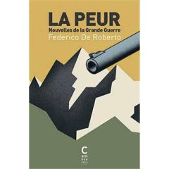 La peur. Nouvelles de la Grande Guerre - De Roberto Federico - Gallot Muriel