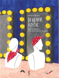 Devenir Rosie. Rosie la Riveteuse et la performativité du genre - Krishnan Shreyas R - Schneider-Depouhon Amandine