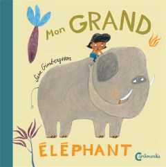 Mon grand éléphant - Gimbergsson Sara - Valera Maria