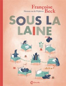 Sous la laine - Beck Françoise - Wijdeven Hermann van de - Bayer L