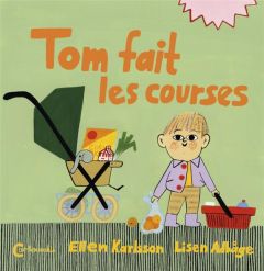 Tom fait les courses - Adbåge Lisen - Karlsson Ellen - Renaud Catherine