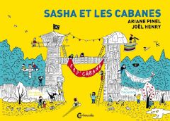 Sasha et les cabanes - Henry Joël - Pinel Ariane