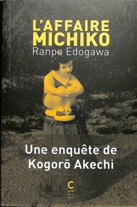 L'affaire Michiko. Une enquête de Kogoro Akechi - Edogawa Ranpo - Bescond Sophie