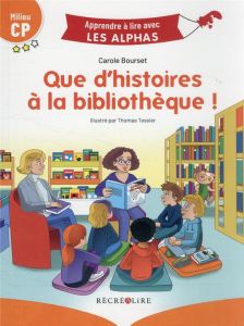 Que d'histoires à la bibliothèque - Bourset Carole