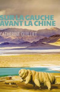 Sur la gauche avant la Chine - Quilliet Catherine