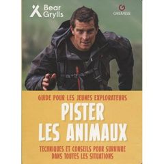 Pister les animaux - Grylls Bear - Chau Bernard - Marcheix Benjamin