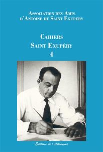 Cahiers Saint-Exupéry N° 4 - ASSOCIATION DES AMIS