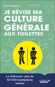 Je révise ma culture générale aux toilettes - Saegaert Paul