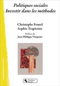 Politiques sociales. Investir dans les méthodes - Fourel Christophe - Trapitzine Sophie - Vinquant J