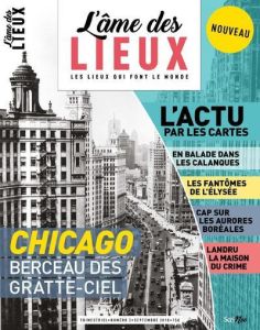 L'âme des lieux N° 2, septembre 2018 : Chicago, berceau des gratte-ciel - Massu Claude