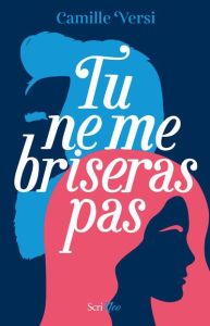 Tu ne me briseras pas - Versi Camille