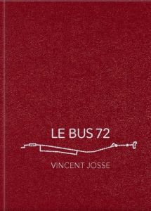 Le bus 72 - Josse Vincent