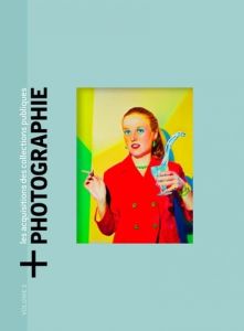 + Photographie - Les acquisitions des collections publiques. Volume 5, Oeuvres acquises en 2022 - Escoulen Fannie - Cheng Yuan-Chih - Dati Rachida -