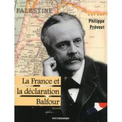 La France et la déclaration Balfour - Prévost Philippe - Oberlin Christophe