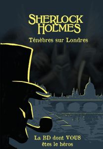 La BD dont vous êtes le héros : Sherlock Holmes - Ténèbres sur Londres - Jarvin - Boutanox