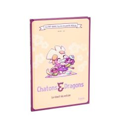 La BD dont tu es le petit héros : Chatons & Dragons Tome 3 : Le réveil du volcan - Jarvin - Ju