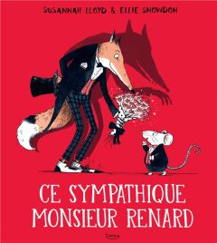 Ce sympathique Monsieur Renard - Lloyd Susannah - Snowdon Ellie