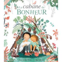 La cabane du bonheur - Welsh Clare Helen - Gilland Asa