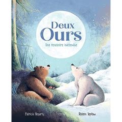 Deux ours. Une rencontre inattendue - Hegarty Patricia - Teplow Rotem