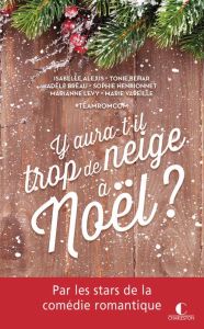 Y aura-t-il trop de neige à Noël ? - #TEAMROMCOM