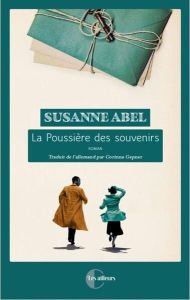 La poussière des souvenirs - Abel Susanne - Gepner Corinna