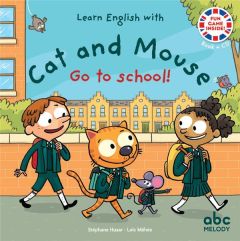 GO TO SCHOOL - CAT AND MOUSE - LIVRE + AUDIO - HUSAR/MEHEE