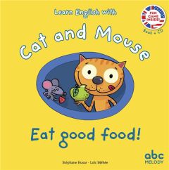 EAT GOOD FOOD - CAT AND MOUSE - LIVRE + AUDIO - HUSAR/MEHEE