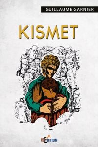 Kismet - Garnier Guillaume