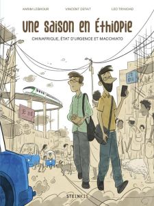 Une saison en Ethiopie : Chinafrique, état d'urgence et macchiato - Lebhour Karim - Defait Vincent - Trinidad Leo