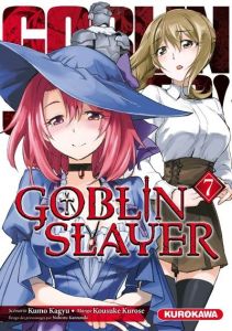 Goblin slayer Tome 7 - Kagyu Kumo - Kurose Kousuke - Kannatuki Noboru - N