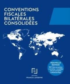 Conventions fiscales bilatérales consolidées. 4e édition - L'Estoile-Campi Agnès de - Daluzeau Xavier - Billa